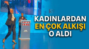 Kadınlardan en çok alkışı o aldı
